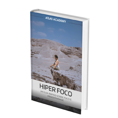HIPER FOCO [UM GUIA RÁPIDO SOBRE FOCO E PRODUTIVIDADE] - ATLAS ACAD...