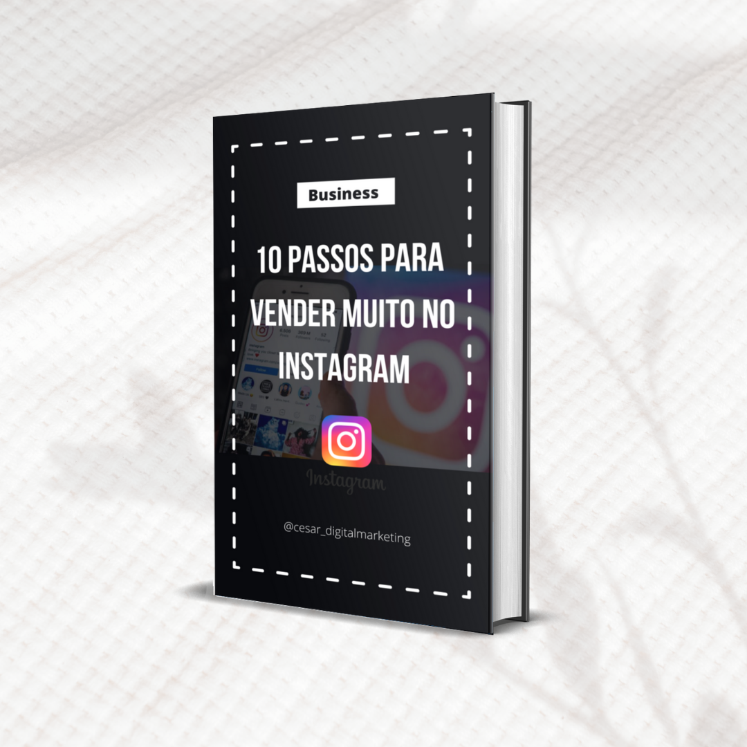 10 Passos para vender muito no Instagram