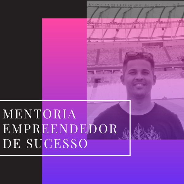 Mentoria Empreendedor de Sucesso!