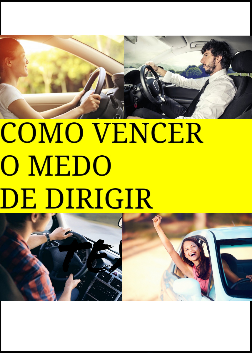 Como vencer o medo de dirigir