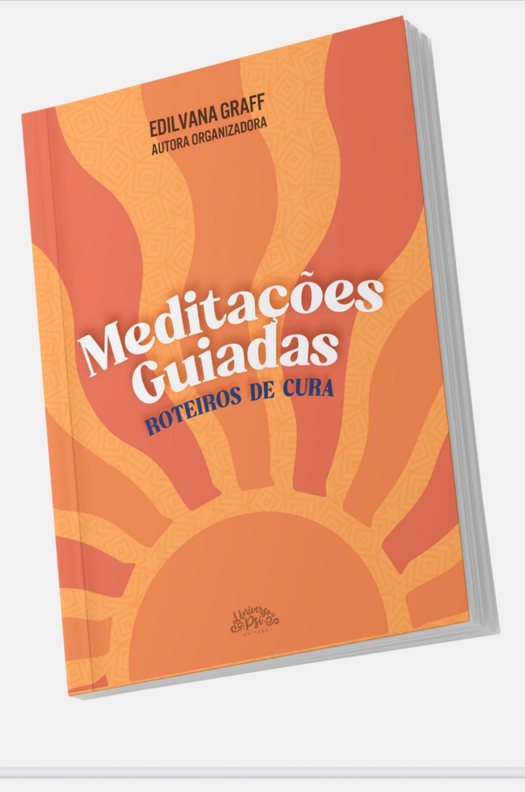 Livro Digital: Meditações Guiadas - Roteiros de Cura - Léia Faustin...