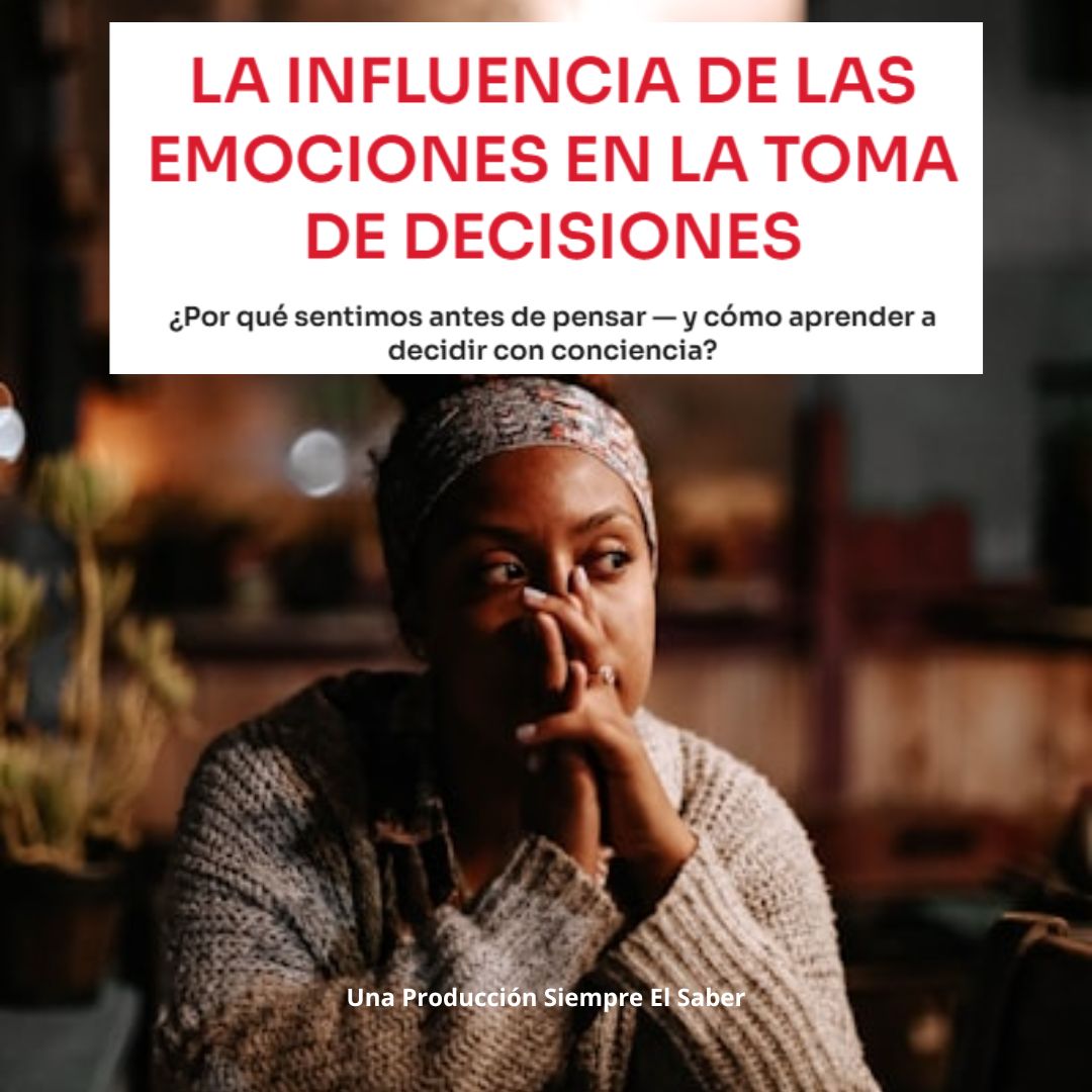 La Influencia de las Emociones en la Toma de Decisiones - MICHELA L...