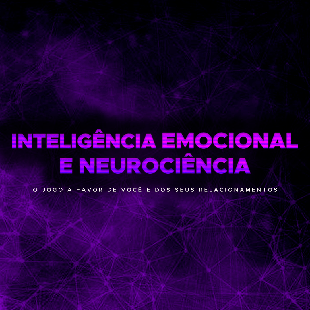 INTELIGÊNCIA EMOCIONAL E NEUROCIÊNCIA | O JOGO A FAVOR DE VOCÊ E DOS SEUS RELACIONAMENTOS | AVANTIK PALESTRAS