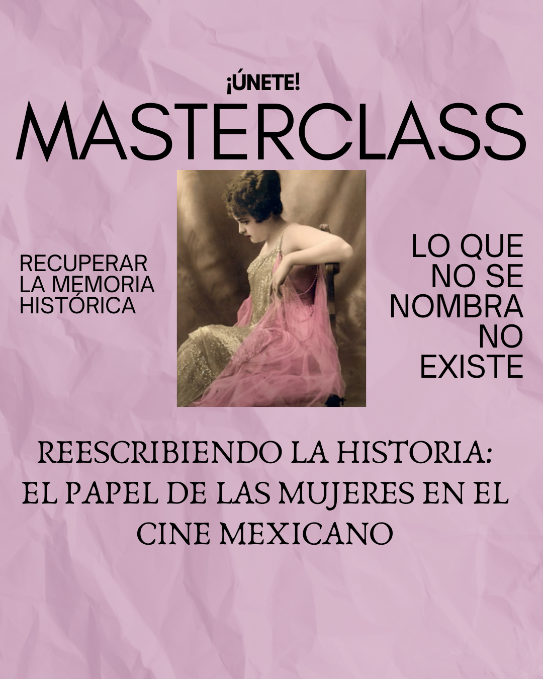 Masterclass reescribiendo la historia: El papel de las mujeres en e...