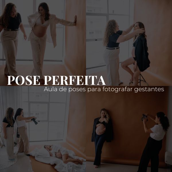 PRÉ VENDA - Pose Perfeita: Aula de poses para fotografar gestantes ...