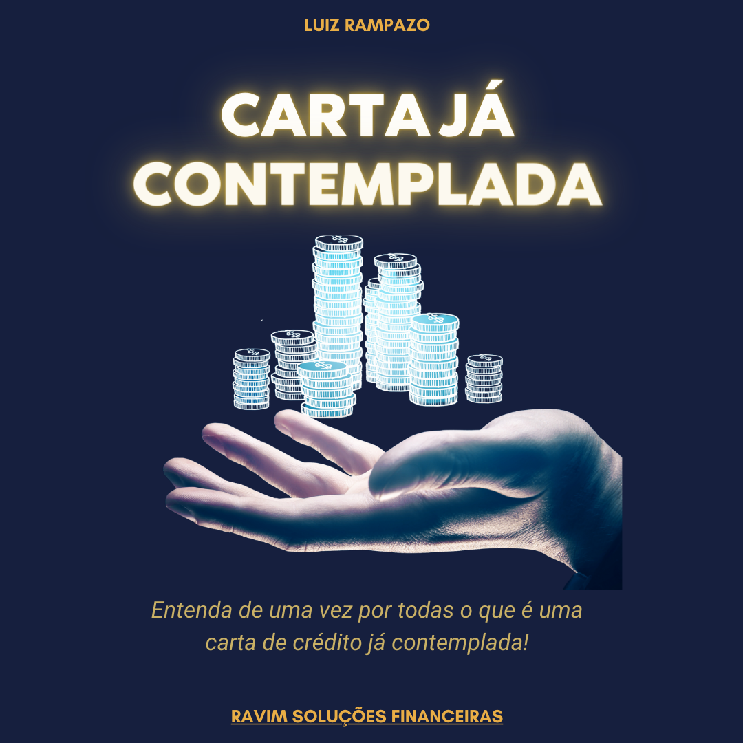 Saiba o que é uma carta de crédito já contemplada - Ravim | Hotmart