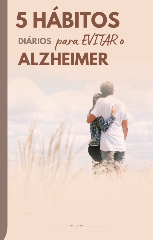 Hábitos diários para evitar Alzheimer na terceira idade.
