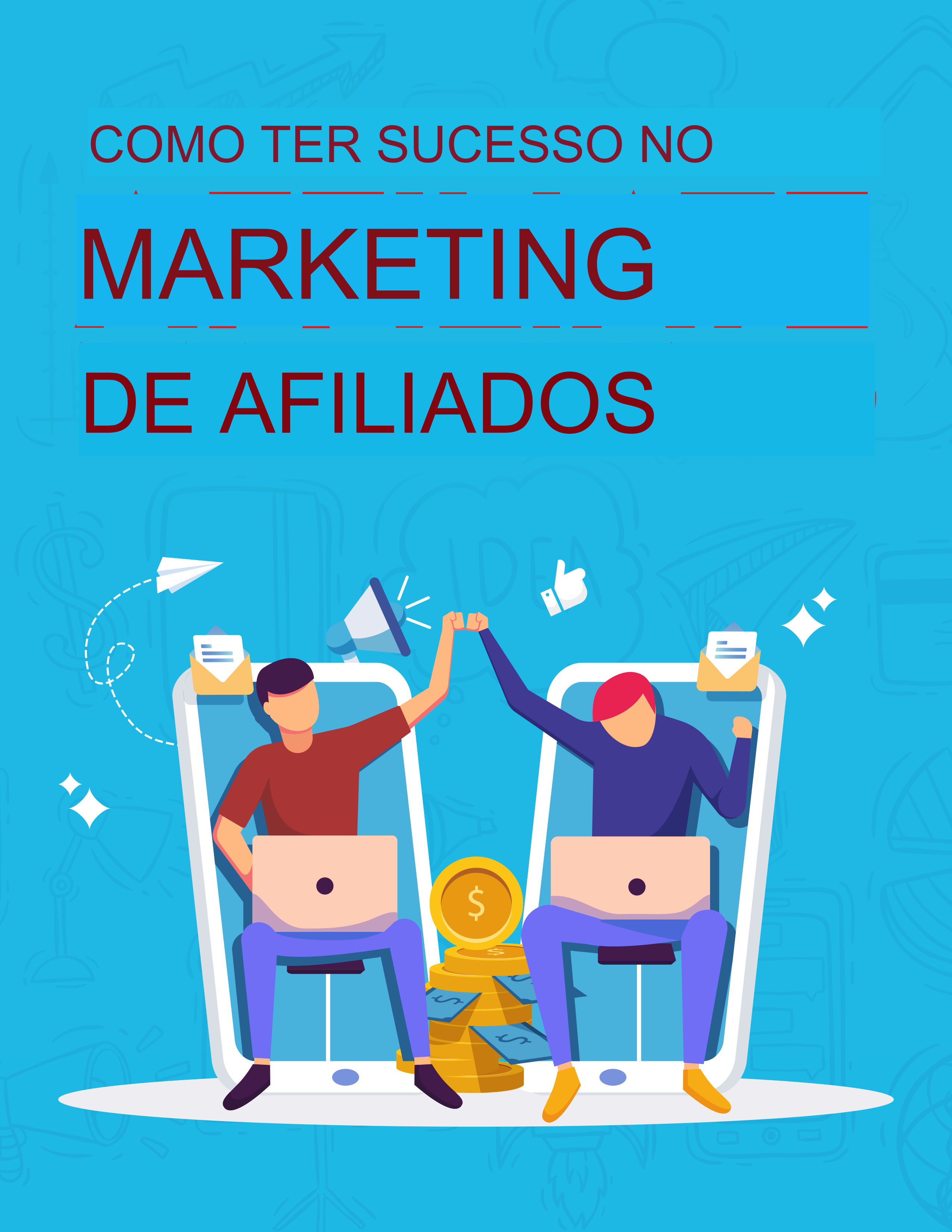 como ter sucesso no marketing de afiliados - RUBENS LOURENCO JUNIOR...