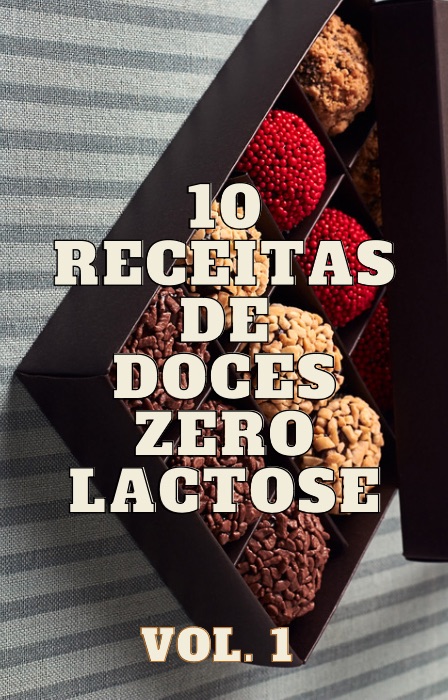 10 Receitas de Doces zero lactose