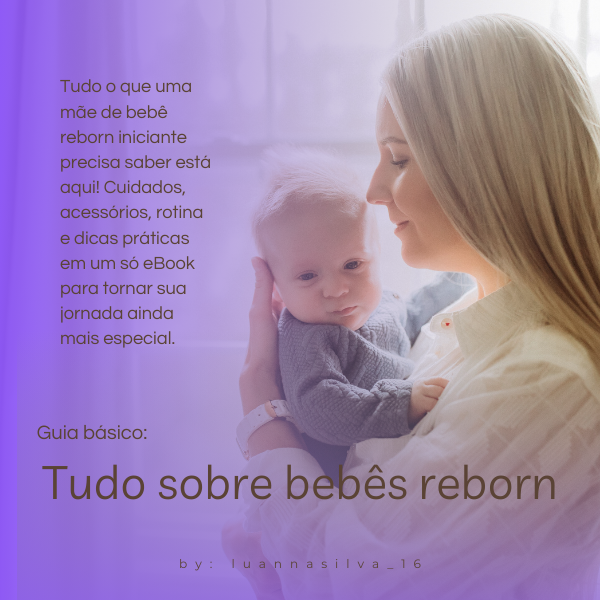 Guia básico: Tudo sobre bebês reborn!Seu guia completo para cuidar ...