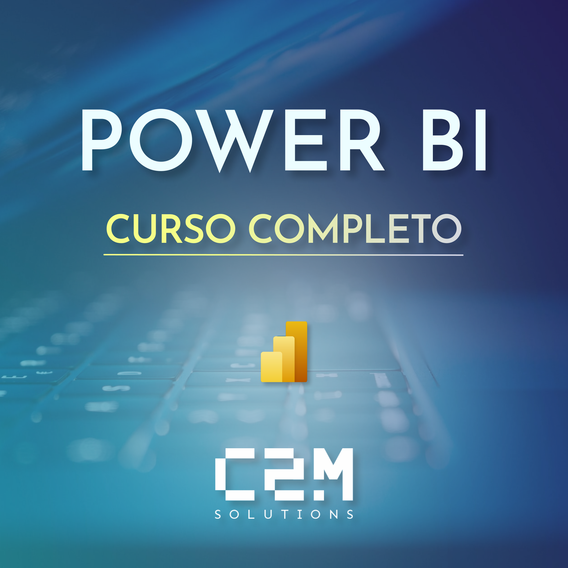 POWER BI - CURSO COMPLETO - C2M Solutions | Hotmart