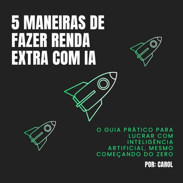 5 MANEIRAS DE FAZER RENDA EXTRA COM INTELIGÊNCIA ARTIFICIAL | GANHE...