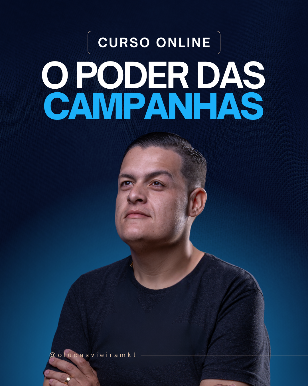 CURSO - O PODER DAS CAMPANHAS