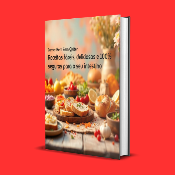 Comer Bem Sem Glúten – Receitas Simples