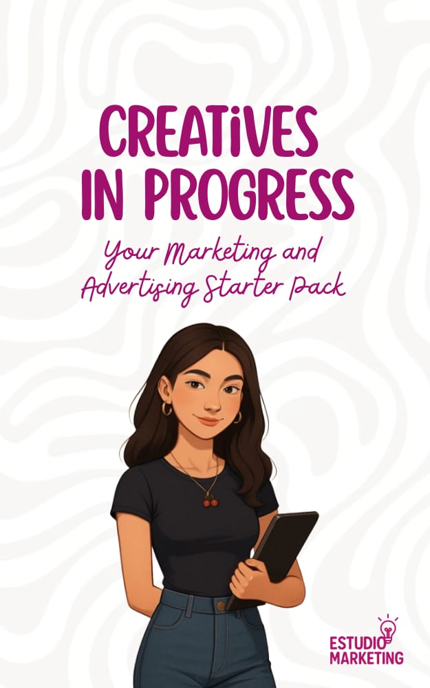 Creatives In Progress: Your Marketing and Advertising Starter Pack