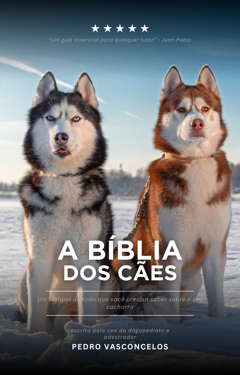 A Bíblia Dos Cães: Um Manual de Tudo Que Você Precisa Saber Sobre o...