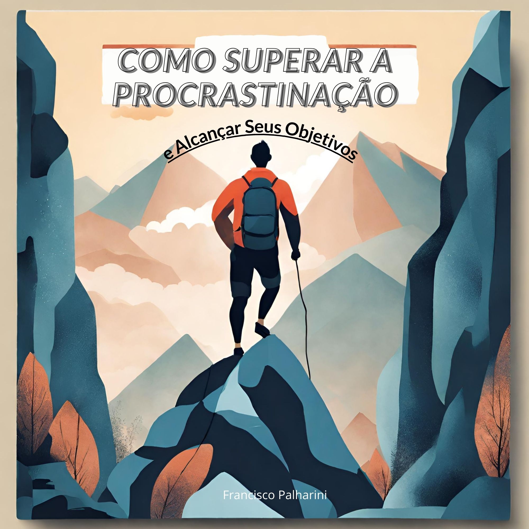 Como Superar A Procrastinação E Alcançar Seus Objetivos Francisco