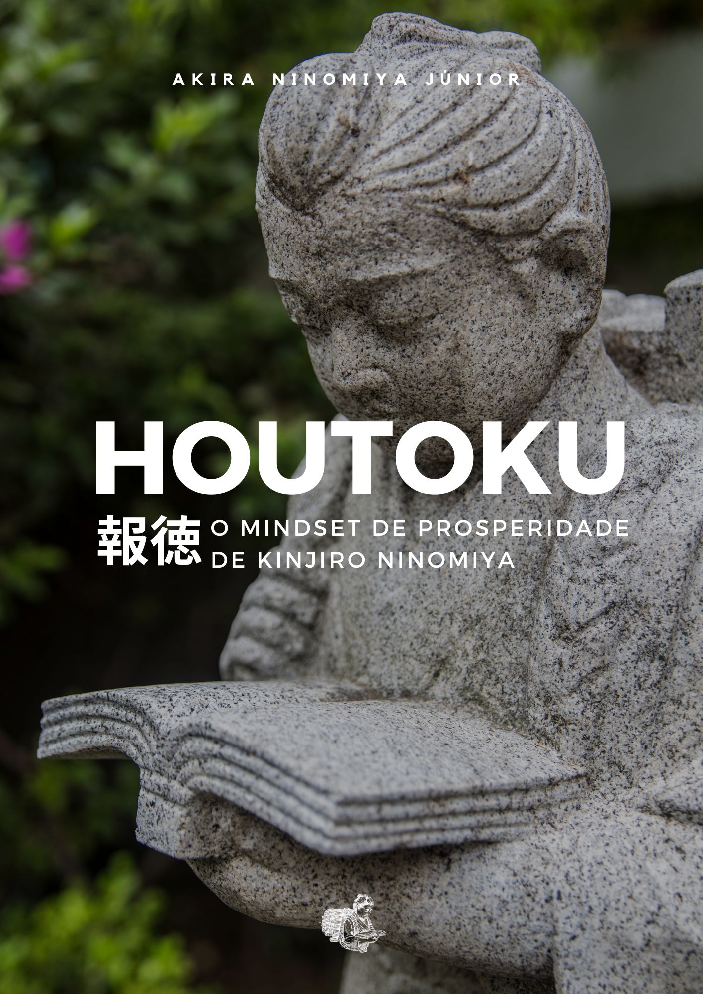 Imagem de capa para o Ebook Houtoku: O mindset de prosperidade de Kinjiro Ninomiya
