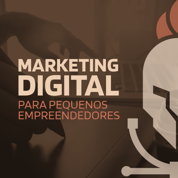Marketing Digital - Para Pequenos Empreendedores