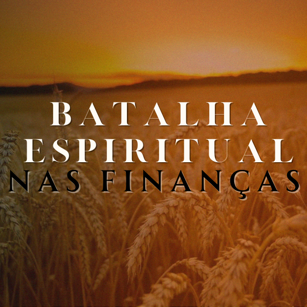 Curso - Batalha Espiritual Através das Finanças - Nível 1