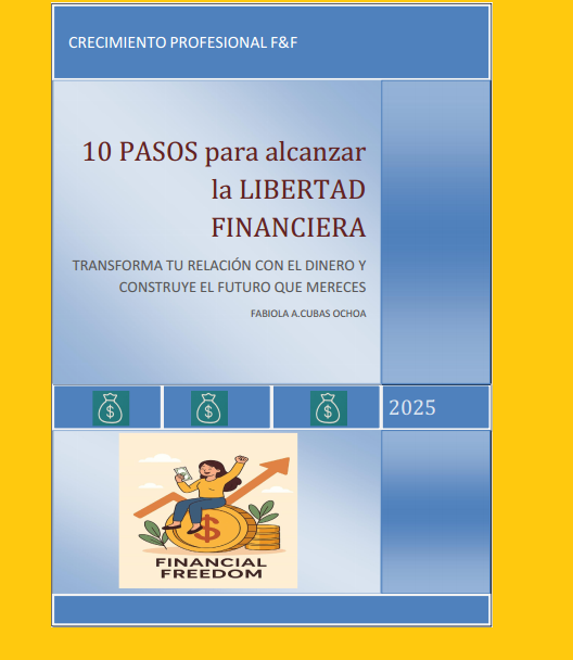 10 Pasos para Alcanzar la Libertad Financiera - CRECIMIENTO PROFESI...