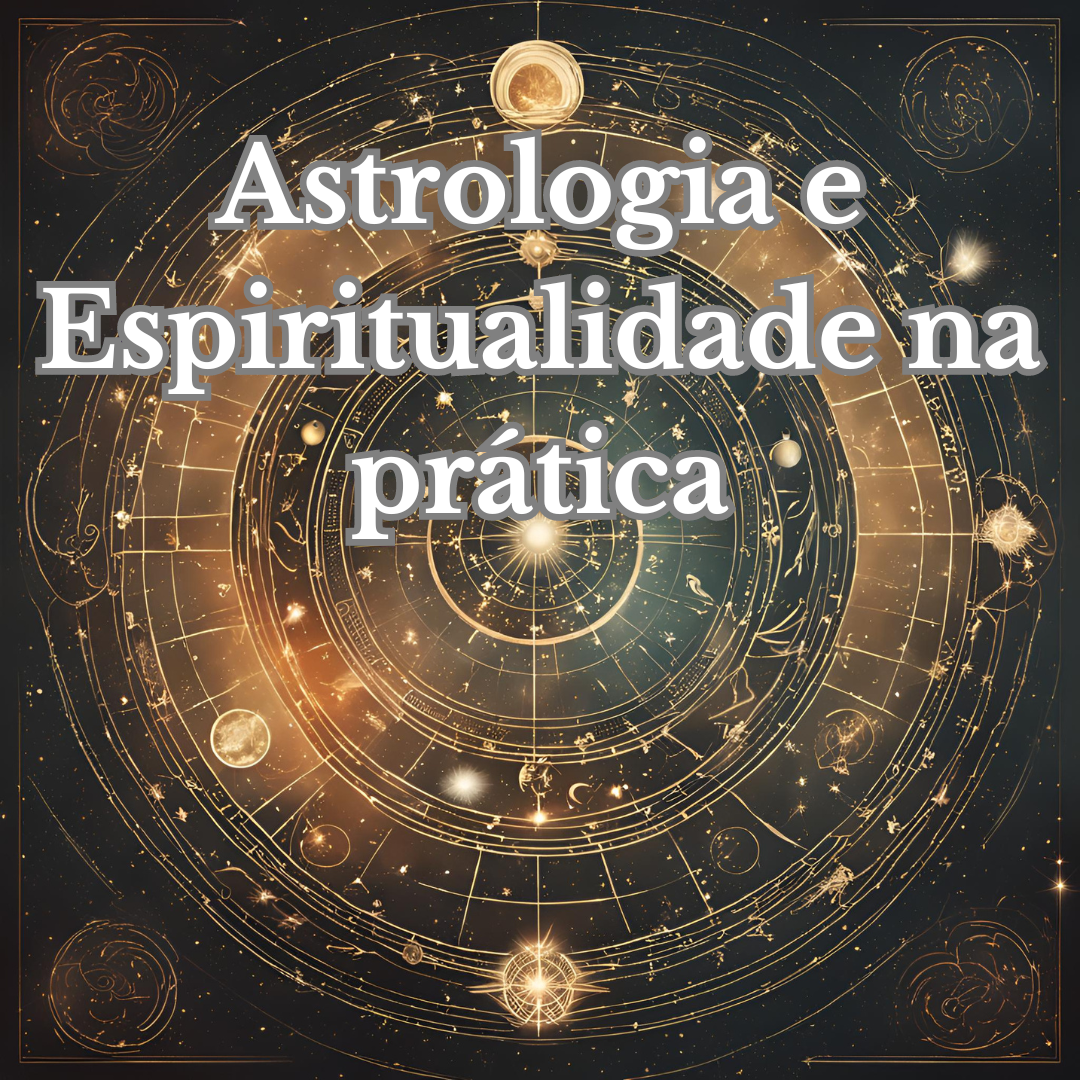 Astrologia e Espiritualidade na prática - Guia 1 - Mateus de Souza ...