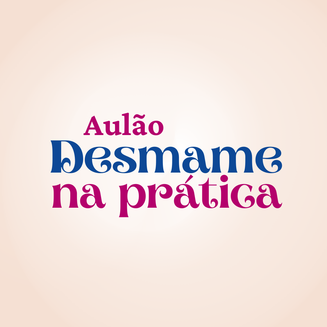 Aulão Desmame na Prática