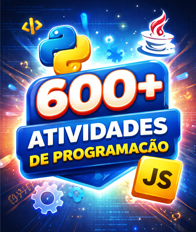 600+ Atividades Práticas de Programação (Java, Python e JavaScript)...
