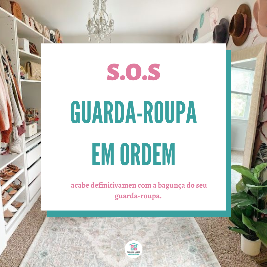 E-BOOK + VÍDEO AULAS: S.O.S Guarda-roupa em ordem