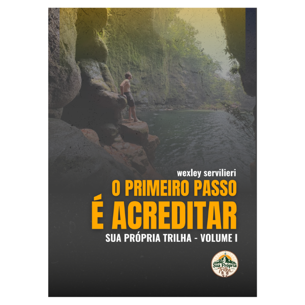 Sua Própria Trilha - O Primeiro Passo é Acreditar — imagem 2