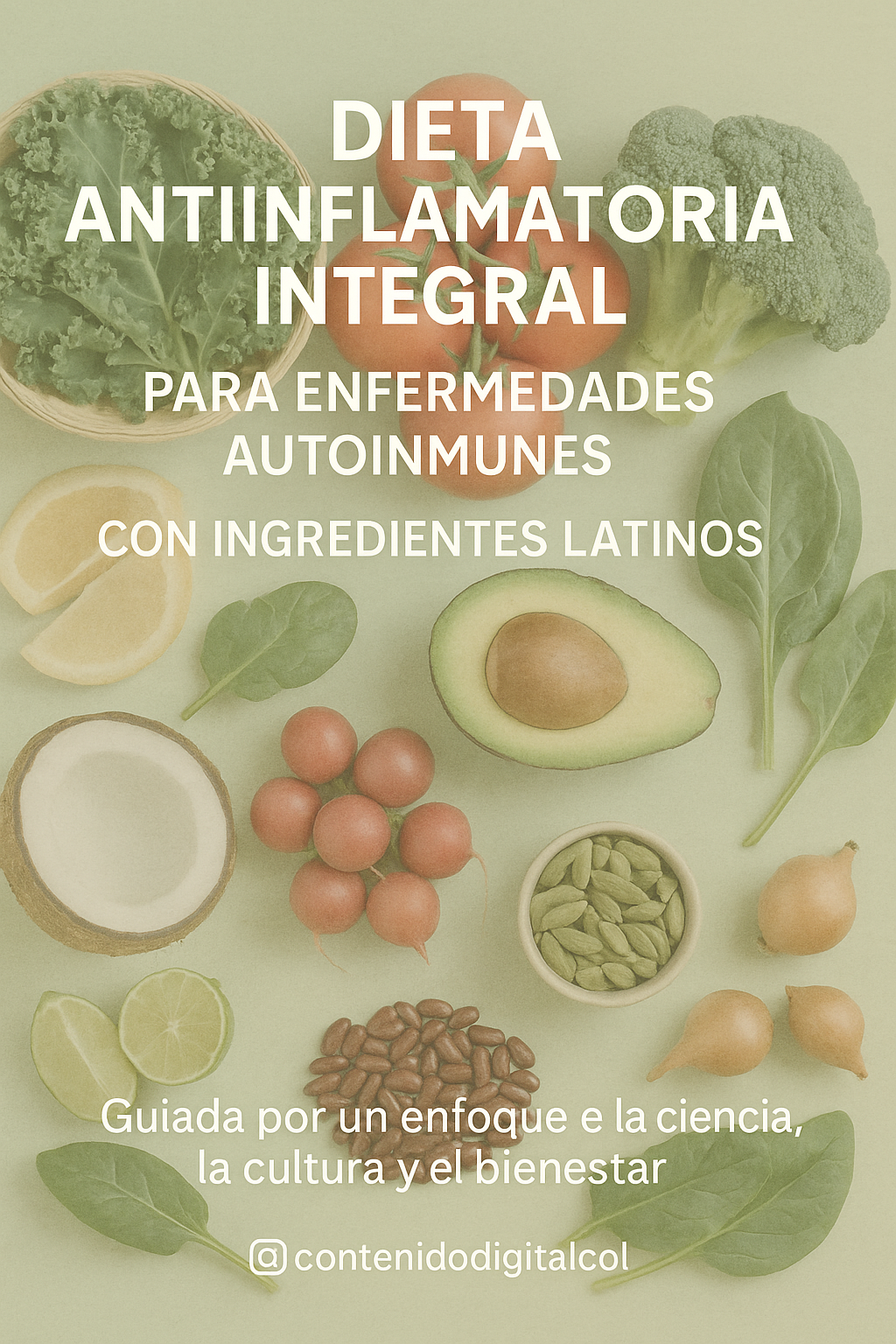 "Dieta Antiinflamatoria Integral para Enfermedades Autoinmunes con Ingredientes Latinos"