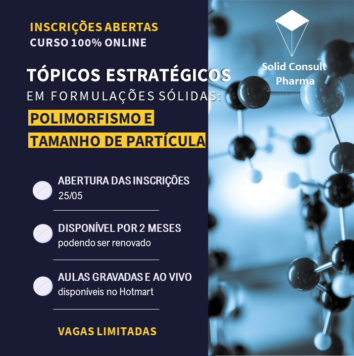 Imagem de capa para o Curso online Tópicos Estratégicos em formulações Sólidas: Polimorfismo e Tamanho de Partícula. Versão II