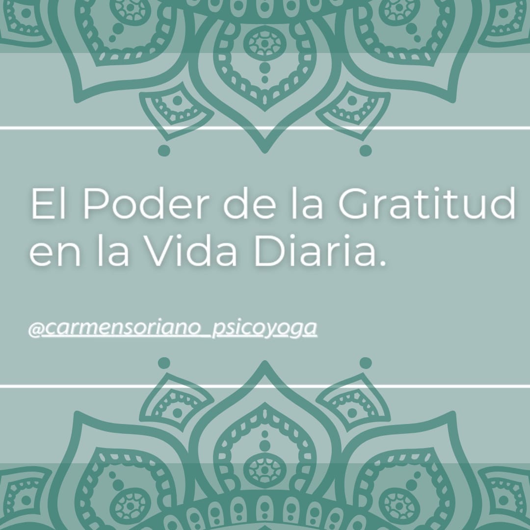 PSICOYOGA. El Poder de la Gratitud en la Vida Diaria. - Carmen Sori...