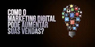 Como aumentar suas vendas com Marketing digital