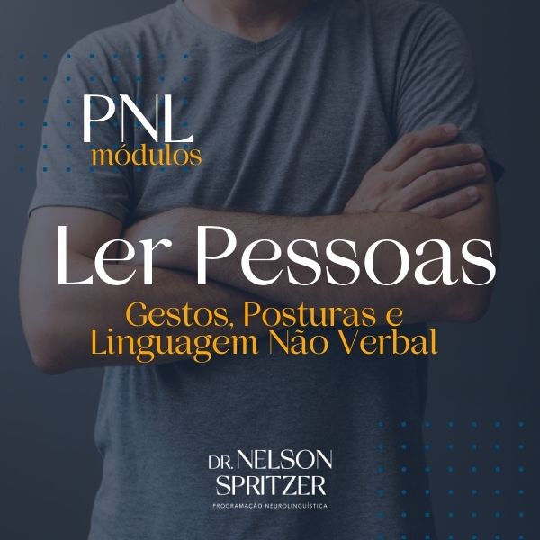 Imagem de capa para o Curso online Curso PNL - Ler Pessoas - Gestos, Posturas e Linguagem Não Verbal | Dr. Nelson Spritzer
