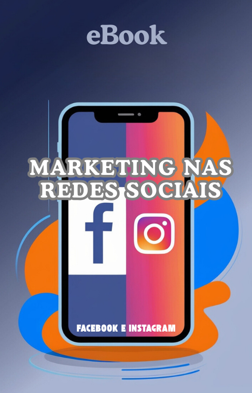 eBook - Marketing nas Redes Sociais: Facebook e Instagram - Empreen...