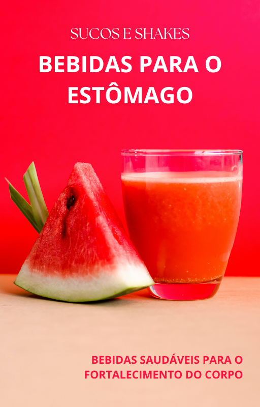 Sucos e Shakes - Bebidas saudáveis para o ESTÔMAGO | Hotmart