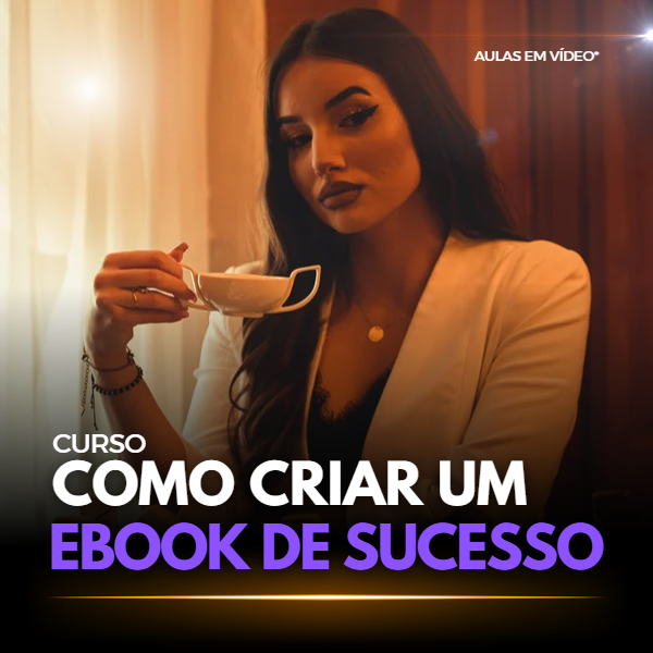 COMO CRIAR UM EBOOK DE SUCESSO