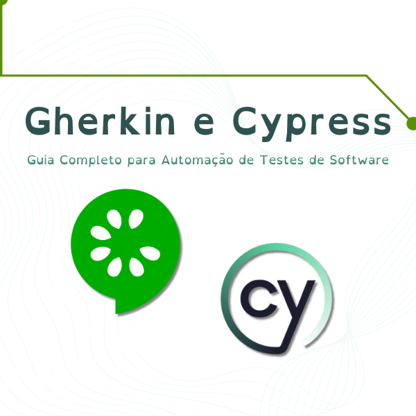 Gherkin e Cypress Guia Completo para Automação de Testes de Software