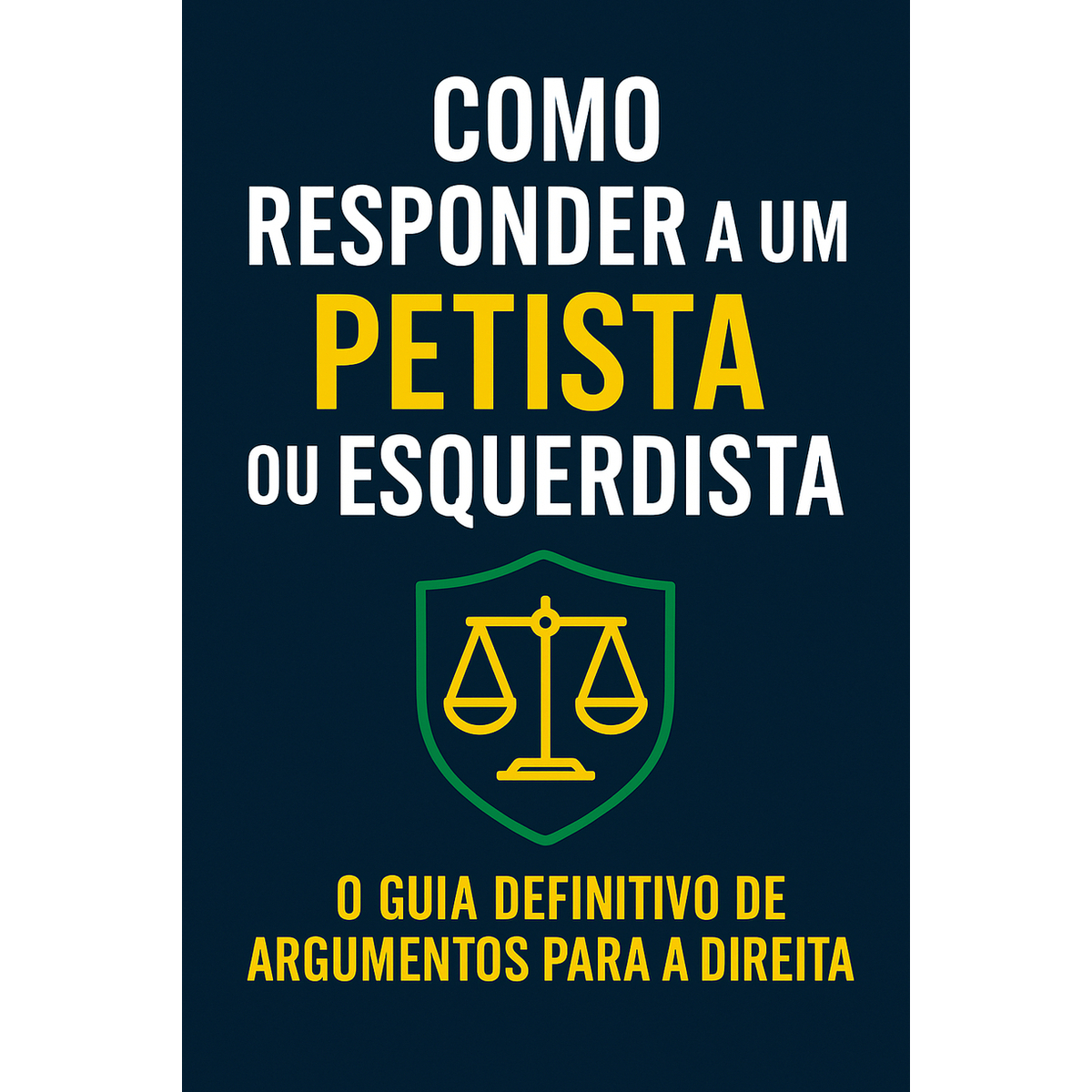 Como Responder a um Petista ou Esquerdista: O Guia Definitivo de Ar...