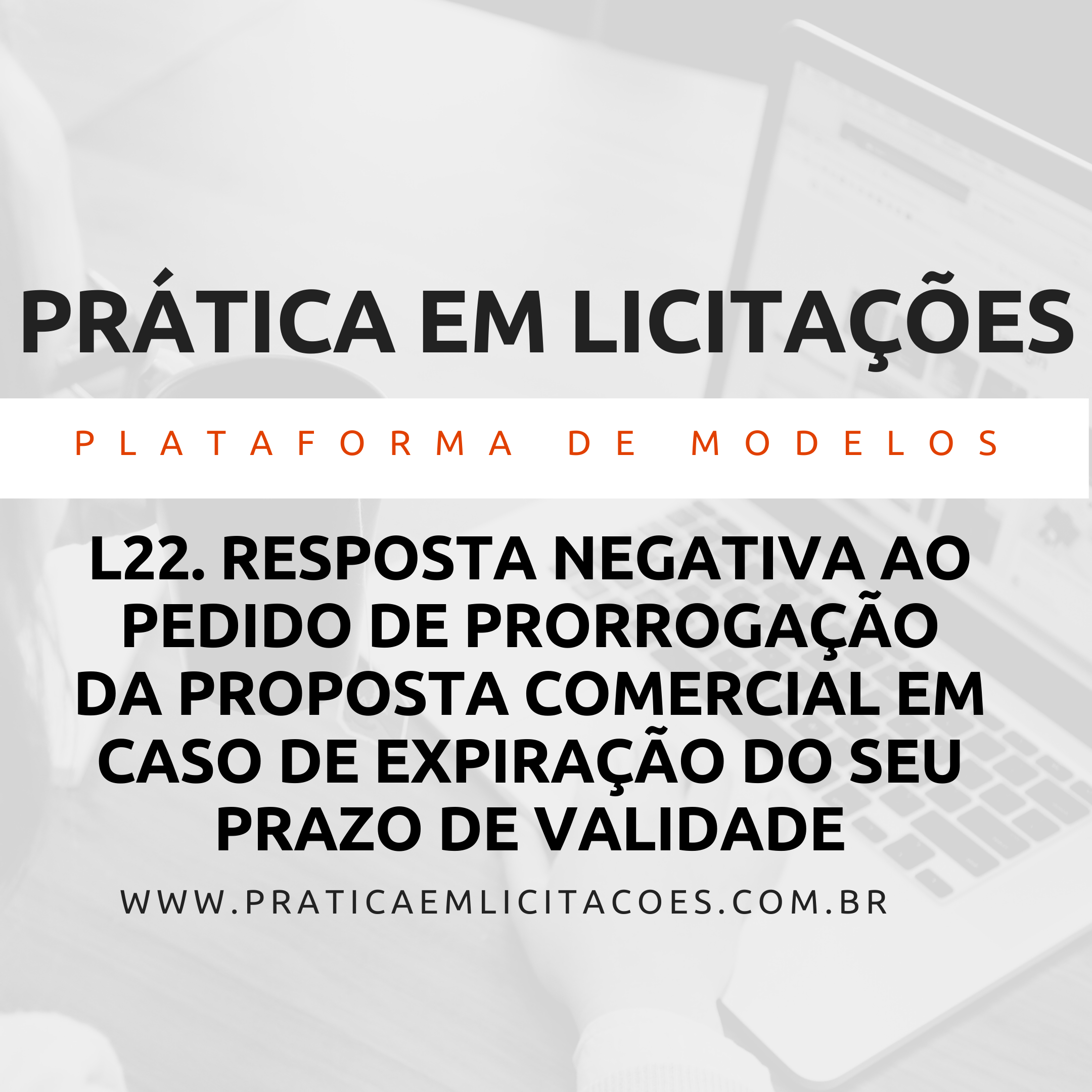 Imagem de capa para o Ebook L22 MU. Resposta negativa ao pedido de prorrogação da proposta comercial em caso de expiração do seu prazo de validade
