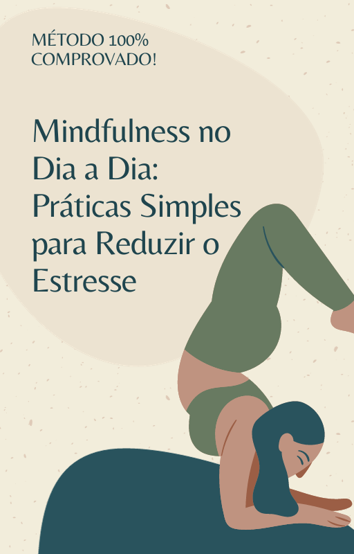 Mindfulness no Dia a Dia: Práticas Simples para Reduzir o Estresse ...