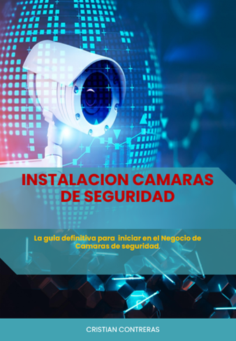 Guía Definitiva Para instalar Cámaras de Seguridad - Cristian Contr...