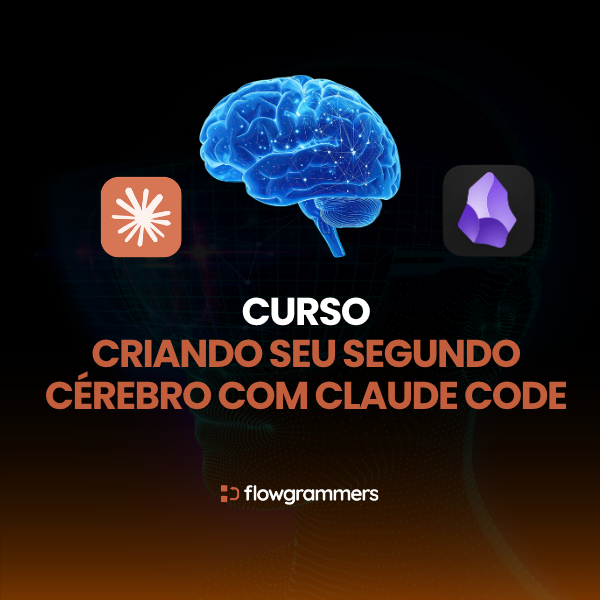 Criando seu Segundo Cérebro com Claude Code - Flowgrammers | Hotmart