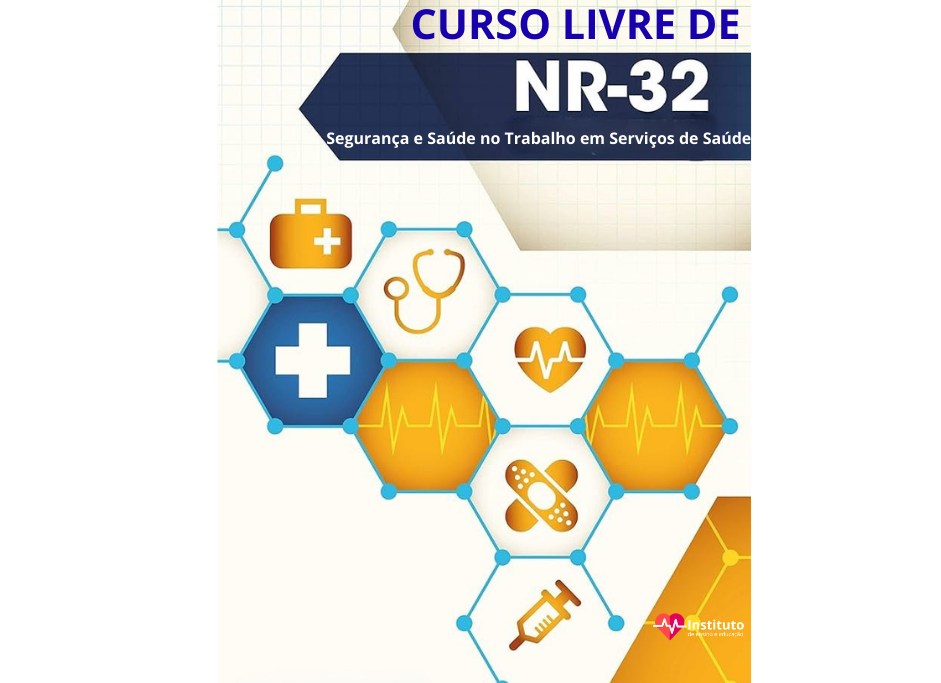 Curso Livre de NR 32 Segurança e Saúde no Trabalho em Serviços de ...