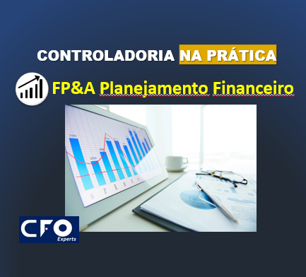 FP&A Planejamento Financeiro - Controladoria na Prática - João Frei...