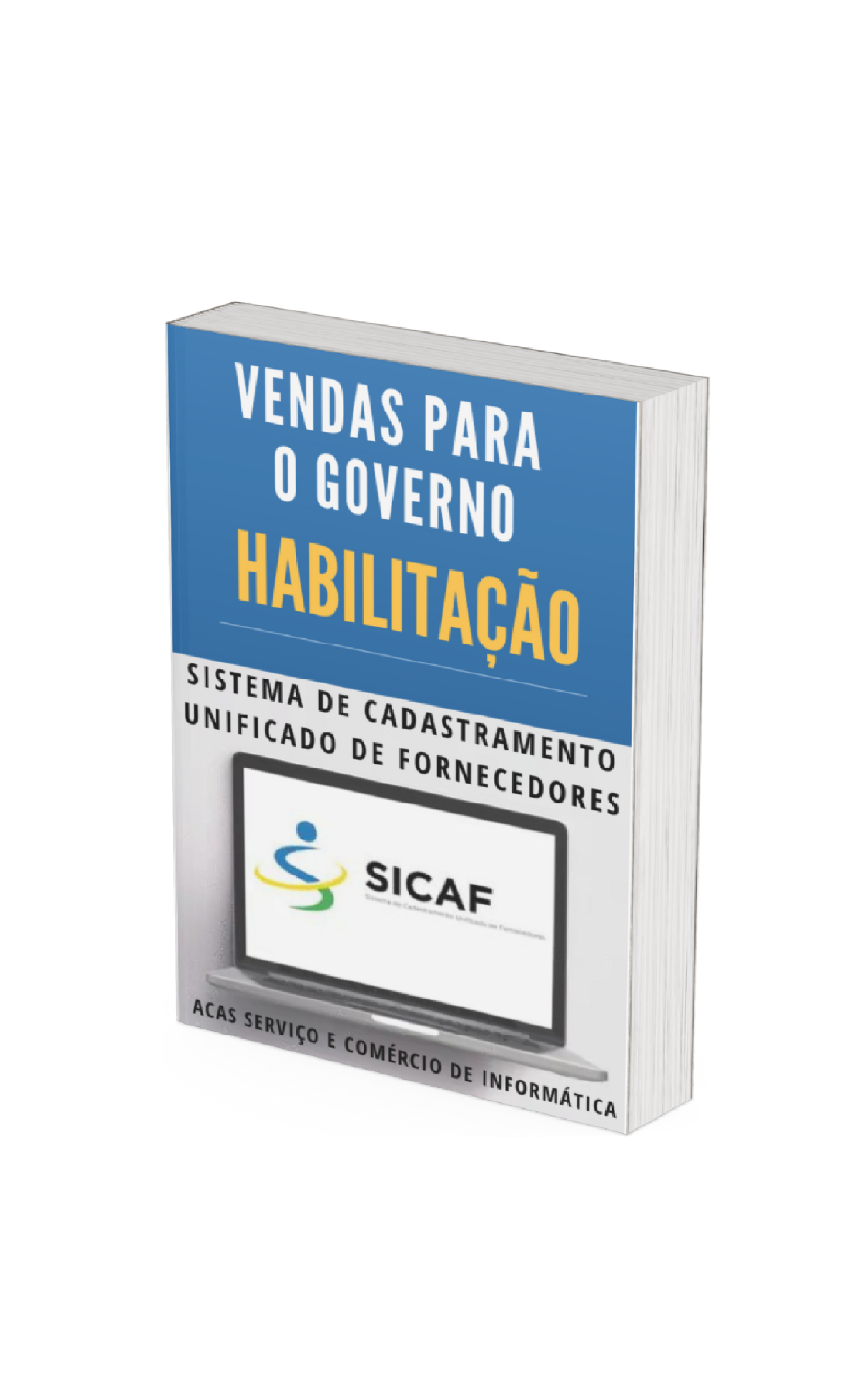 Sicaf VENDAS PARA O GOVERNO - HABILITAÇÃO SICAF - Antonio C. A. Santos