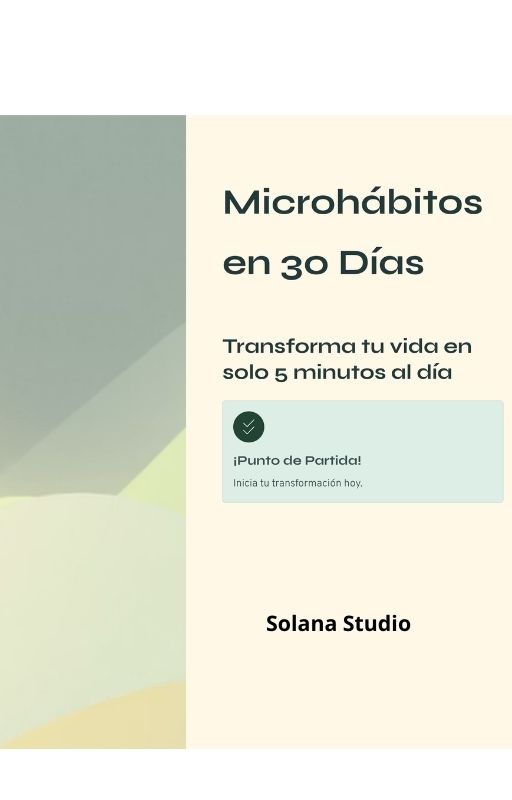 Microhábitos en 30 Días: Transforma tu Vida con Acciones Simples