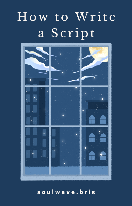 How to Write a Script for Beginners