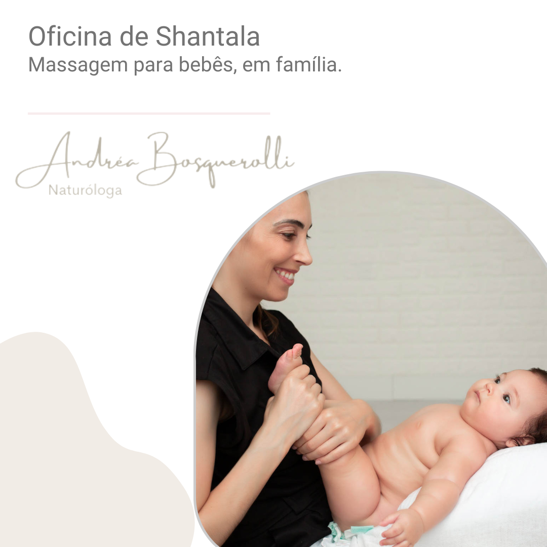 Oficina de Shantala- Massagem para bebês, em família - ANDREA BOSQU...